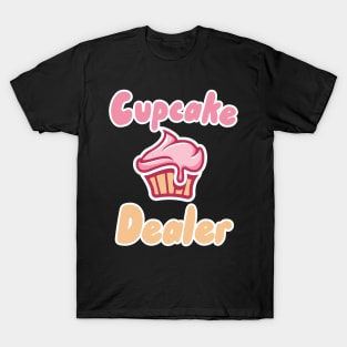 Cupcake Dealer T-Shirt